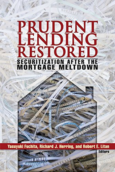Prudent Lending Restored: Securitization After the Mortgage Meltdown