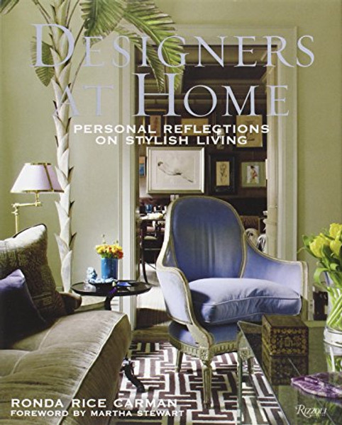 Designers at Home: Personal Reflections on Stylish Living