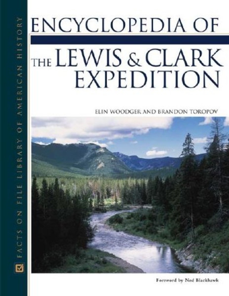Encyclopedia of the Lewis and Clark Expedition (Facts on File Library of American History)