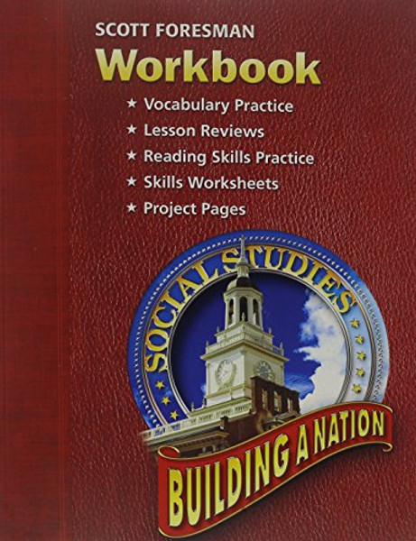 SS05 WORKBOOK GRADE 4/5 BUILDING A NATION (Scott Foresmen Social Studies 2005)