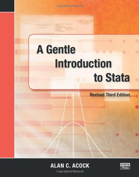 A Gentle Introduction to Stata, Revised Third Edition