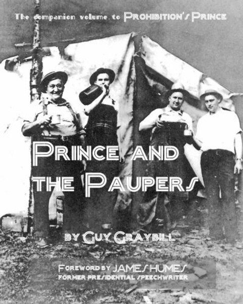 Prince and the Paupers: The companion volume to Prohibition's Prince