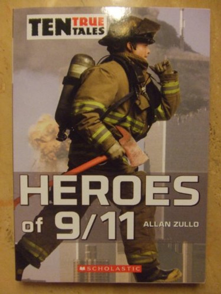 Ten True Tales - Heroes of 9/11 (Ten True Tales)