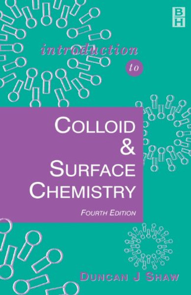 Introduction to Colloid and Surface Chemistry, Fourth Edition (Colloid & Surface Engineering S)