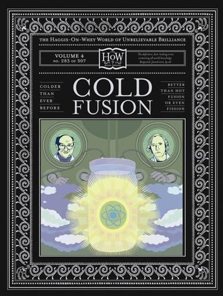 Cold Fusion (The Haggis-On-Whey World of Unbelievable Brilliance)