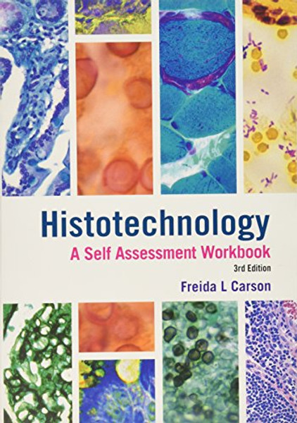Histotechnology: A Self-Assessment Workbook, 3rd Edition
