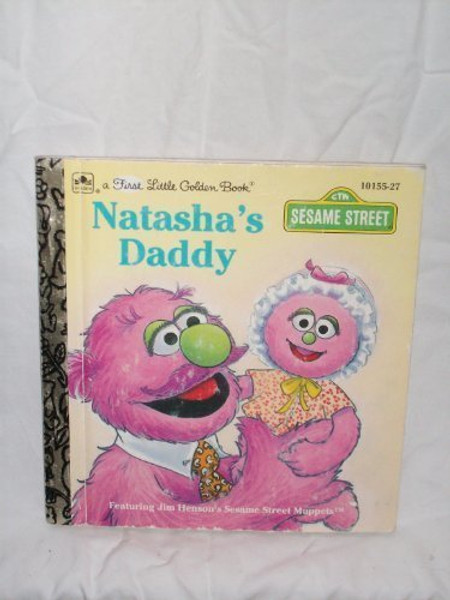 Natasha's Daddy (A First Little Golden Book)