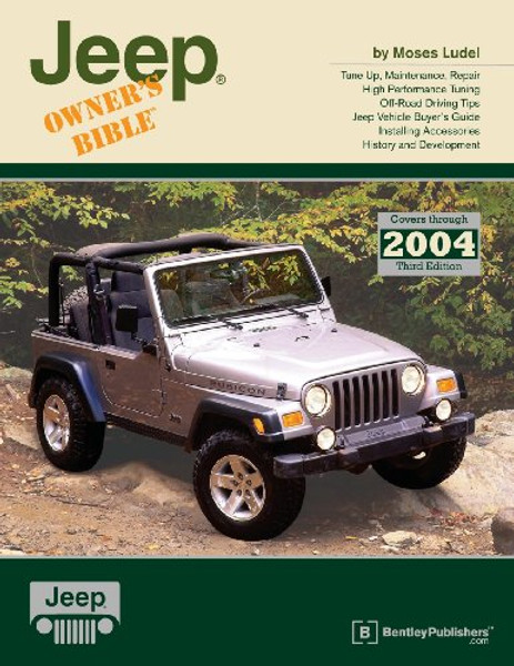Jeep Owner's Bible: A Hands-On Guide to Getting the Most from Your Jeep (Owners Bible)