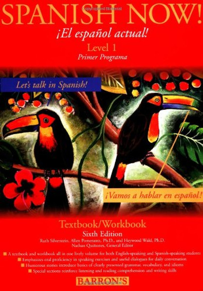 Spanish Now (Level 1 Textbook/Workbook, 6th Edition)