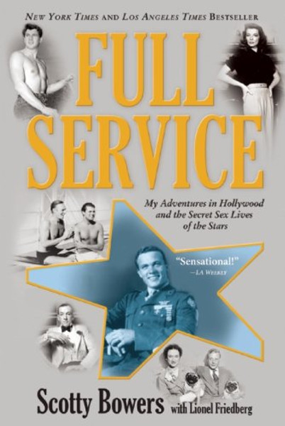 Full Service: My Adventures in Hollywood and the Secret Sex Live of the Stars