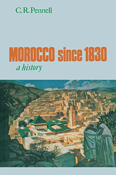 Morocco since 1830: A History