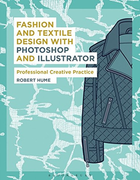 Fashion and Textile Design with Photoshop and Illustrator: Professional Creative Practice (Required Reading Range)