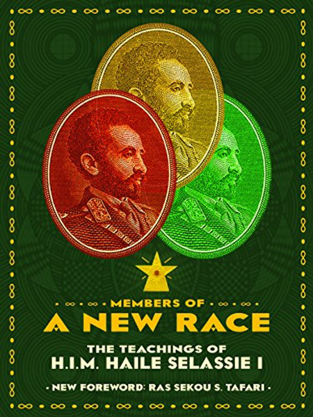 Members Of A New Race: The Teachings Of H.I.M. Haile Sellassie 1