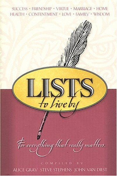 Lists to Live By: For Everything That Really Matters