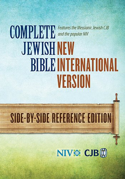 Complete Jewish Bible: New International Version, Side-by-Side Reference Edition