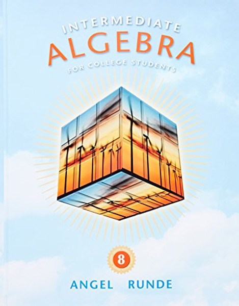 Intermediate Algebra for College Students (8th Edition) (The Angel Developmental Algebra Series)