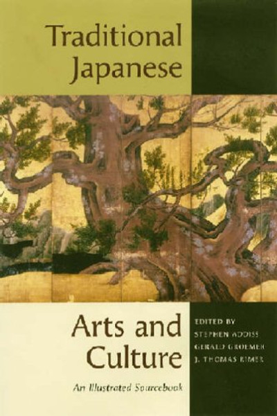 Traditional Japanese Arts and Culture: An Illustrated Sourcebook