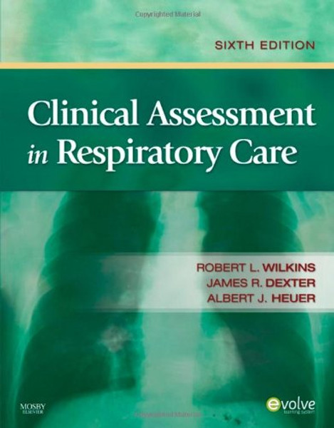 Clinical Assessment in Respiratory Care, 6e