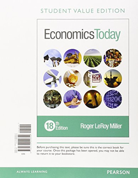 Economics Today, Student Value Edition (18th Edition) (Pearson Series in Economics)