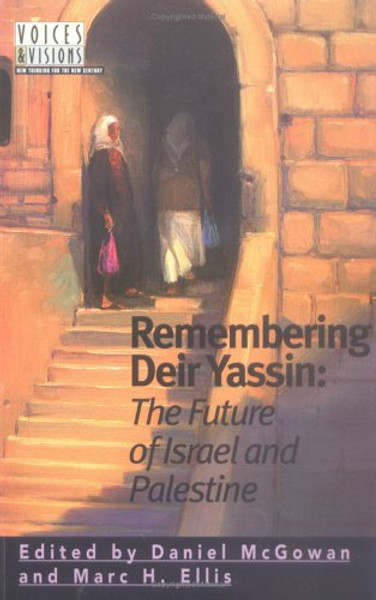 Remembering Deir Yassin: The Future of Israel and Palestine