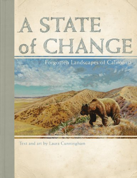 State of Change, A: Forgotten Landscapes of California
