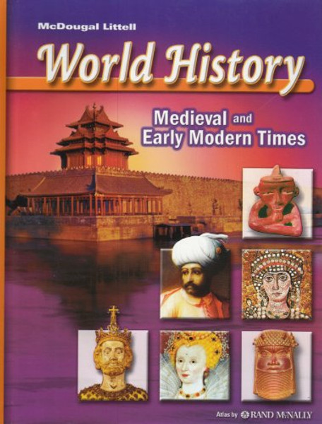 McDougal Littell World History: Medieval and Early Modern Times: Student Edition 2006