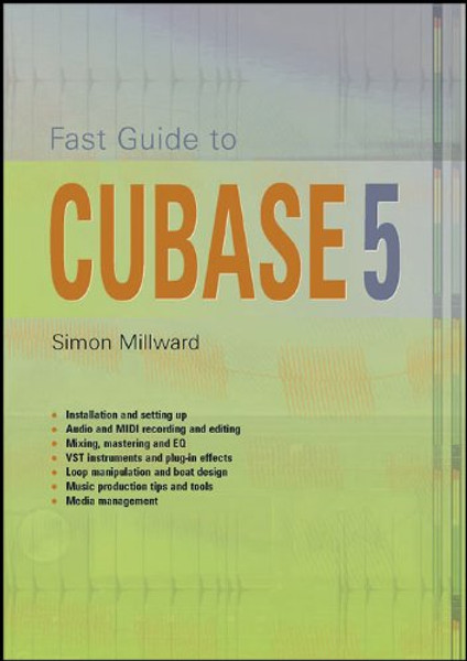 Fast Guide to Cubase 5