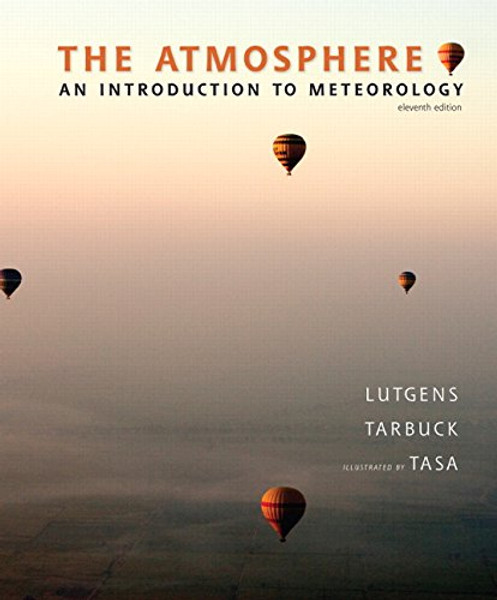 The Atmosphere: An Introduction to Meteorology (11th Edition)