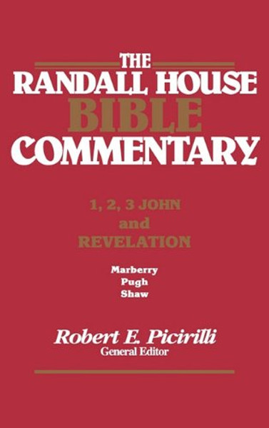 The Rh Bible Commentary for 1, 2, 3, John and Revelation (Randall House Bible Commentary)