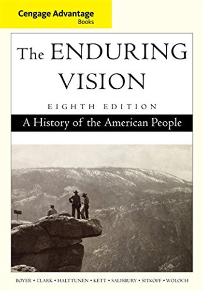 Advantage Books: The Enduring Vision: A History of the American People (Cengage Advantage Books)