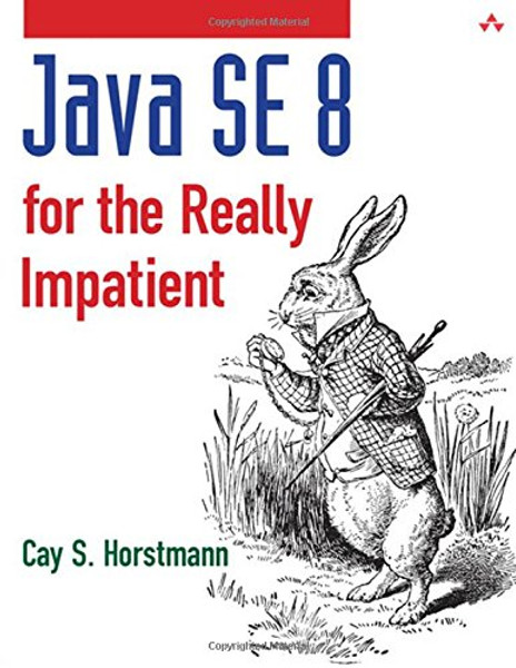 Java SE8 for the Really Impatient: A Short Course on the Basics (Java Series)