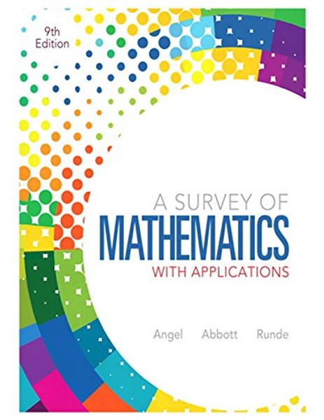 A Survey of Mathematics with Applications (9th Edition)