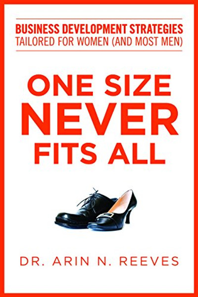 One Size Never Fits All: Business Development Strategies Tailored for Women (And Most Men)