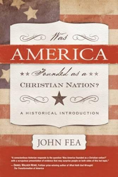 Was America Founded As a Christian Nation?: A Historical Introduction