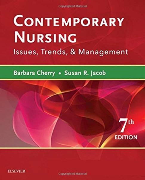 Contemporary Nursing: Issues, Trends, & Management, 7e