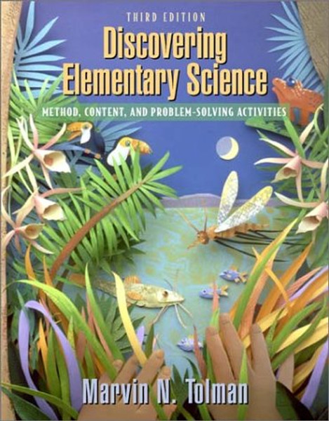 Discovering Elementary Science: Method, Content, and Problem-Solving Activities (3rd Edition)