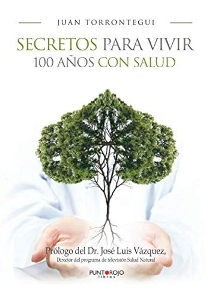 Secretos para vivir 100 aos con salud (Spanish Edition)