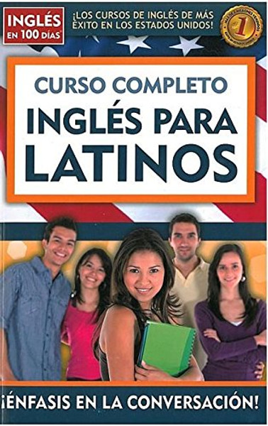 Curso completo ingles para latinos (Ingles En 100 Dias / English in 100 Days) (Spanish Edition)
