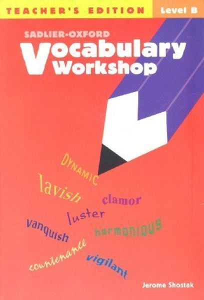 Vocabulary Workshop: Teacher's Edition, Level B