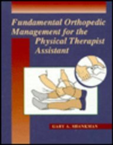 Fundamental Orthopedic Management for the Physical Therapist Assistant, 1e