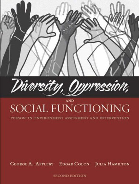 Diversity, Oppression, and Social Functioning: Person-In-Environment Assessment and Intervention (2nd Edition)