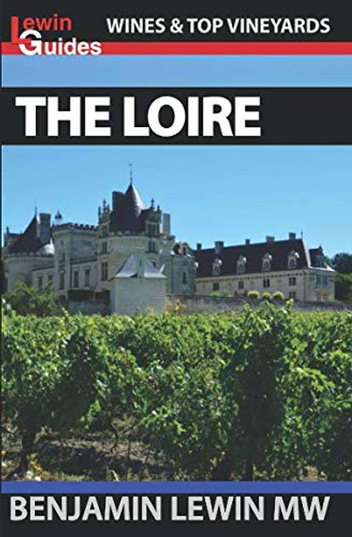 Wines of the Loire (Guides to Wines and Top Vineyards)