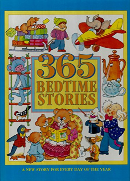 365 Bedtime Stories: A New Story For Every Day of the Year