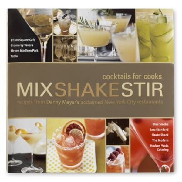 Mix Shake Stir (Cocktails for Cooks)