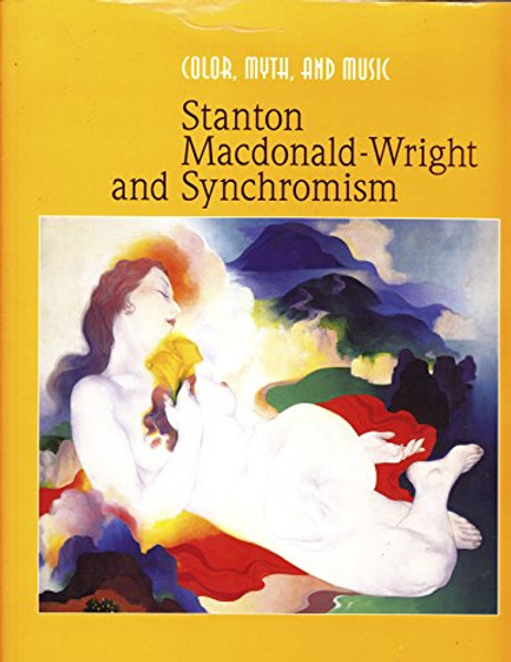 Color, Myth, and Music: Stanton Macdonald-Wright and Synchronism