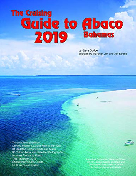 The Cruising Guide to Abaco, Bahamas: 2019