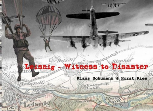 LEISNIG - Witness to Disaster: Sergeant Marlyn Bonackers Short War