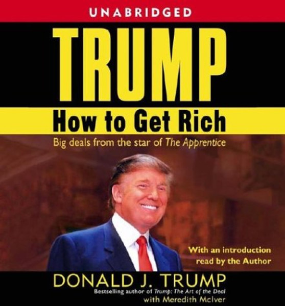 Trump: How to Get Rich