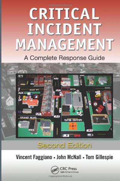 Critical Incident Management: A Complete Response Guide, Second Edition