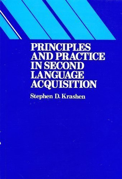Principles and Practice in Second Language Acquisition (Language Teaching Methodology)